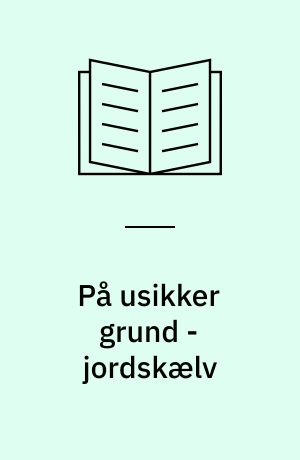 På usikker grund - jordskælv