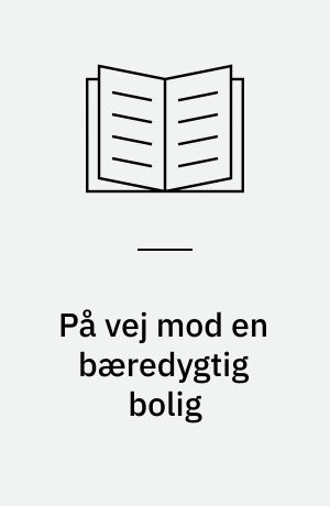 På vej mod en bæredygtig bolig