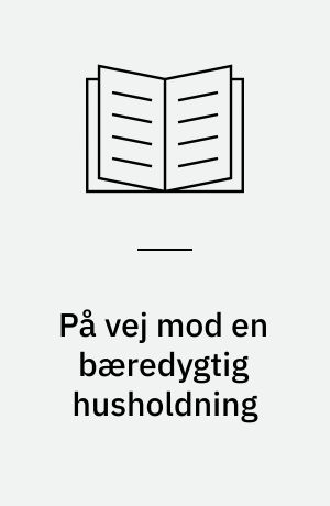 På vej mod en bæredygtig husholdning