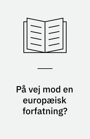 På vej mod en europæisk forfatning?