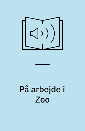 På arbejde i Zoo