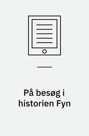 På besøg i historien  Fyn