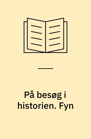 På besøg i historien. Fyn