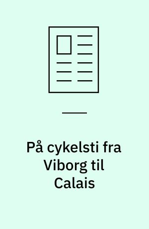 På cykelsti fra Viborg til Calais