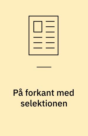 På forkant med selektionen