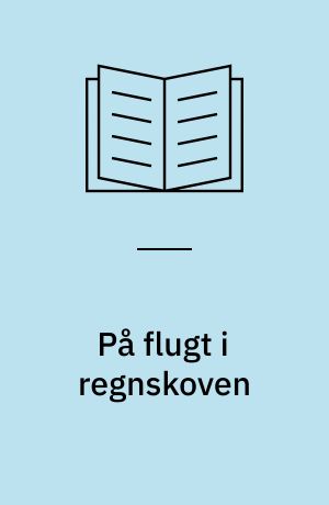 På flugt i regnskoven