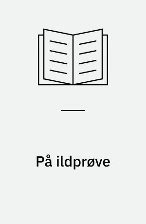 På ildprøve