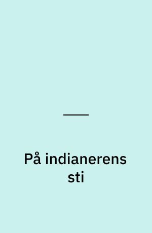 På indianerens sti