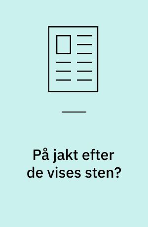 På jakt efter de vises sten?