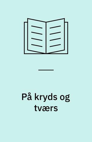 På kryds og tværs : ansatte og borgere i dialog