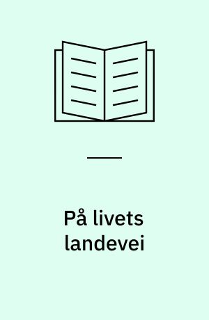 På livets landevei : sangleker fra Trondheim