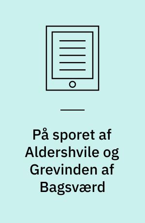 På sporet af Aldershvile og Grevinden af Bagsværd af Eva Molin