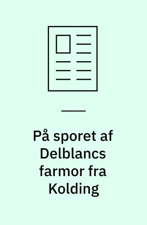 På sporet af Delblancs farmor fra Kolding