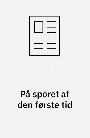 På sporet af den første tid