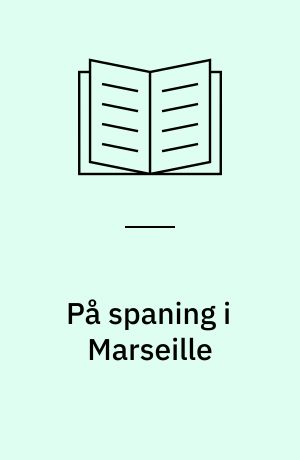 På spaning i Marseille