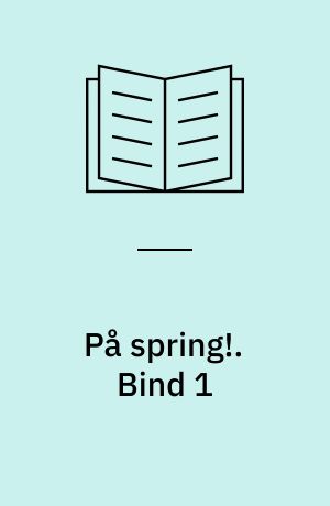 På spring!. Bind 1