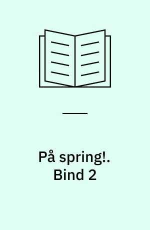 På spring!. Bind 2