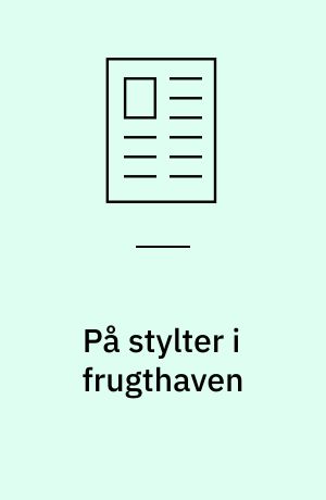 På stylter i frugthaven