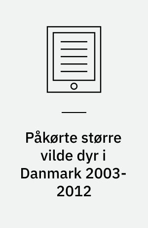 Påkørte større vilde dyr i Danmark 2003-2012