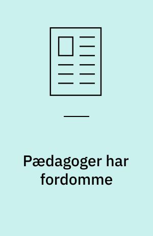 Pædagoger har fordomme