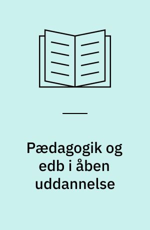 Pædagogik og edb i åben uddannelse : pædagogiske og erkendelsesteoretiske aspekter ved anvendelse af undervisningsprogrammel til støtte for voksne i åben uddannelse baseret på projekt- og problemorienteret undervisning
