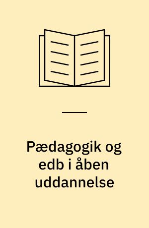 Pædagogik og edb i åben uddannelse : pædagogiske og erkendelsesteoretiske aspekter ved anvendelse af undervisningsprogrammel til støtte for voksne i åben uddannelse baseret på projekt- og problemorienteret undervisning
