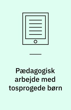 Pædagogisk arbejde med tosprogede børn