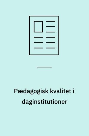 Pædagogisk kvalitet i daginstitutioner