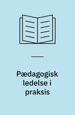 Pædagogisk ledelse i praksis