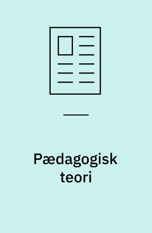 Pædagogisk teori : et pseudohistorisk approach