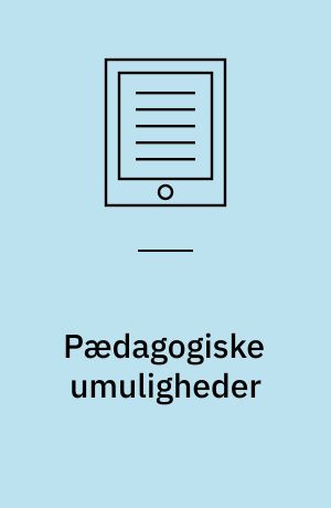 Pædagogiske umuligheder : psykoanalyse og pædagogik