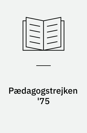 Pædagogstrejken '75 : en interview-undersøgelse