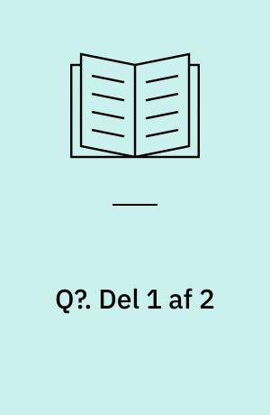 Q?. Del 1 af 2 (Stor skrift)