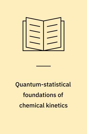 Quantum-statistical foundations of chemical kinetics