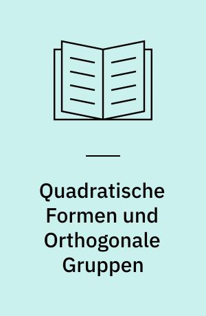Quadratische Formen und Orthogonale Gruppen