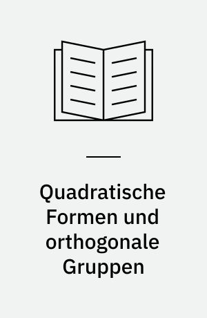 Quadratische Formen und orthogonale Gruppen