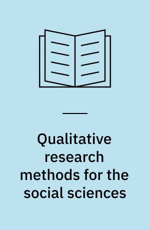 Qualitative research methods for the social sciences