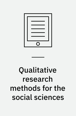 Qualitative research methods for the social sciences