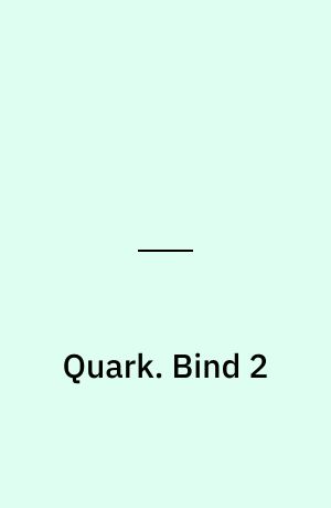 Quark. Bind 2