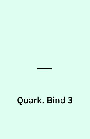 Quark. Bind 3