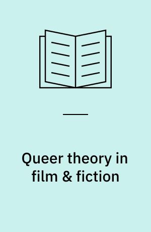Queer theory in film & fiction