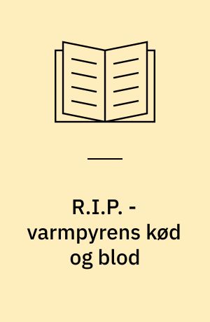 R.I.P. - varmpyrens kød og blod