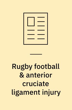 Rugby football & anterior cruciate ligament injury