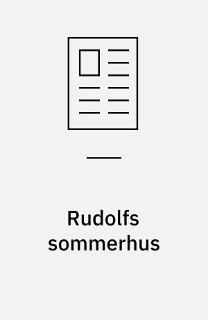 Rudolfs sommerhus : arkitekt/architect: Jan Albrechtsen og Camilla Rostrup Stilling