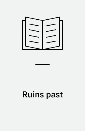 Ruins past : modernity in Italy, 1744-1836