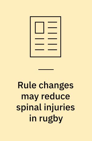 Rule changes may reduce spinal injuries in rugby