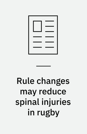 Rule changes may reduce spinal injuries in rugby