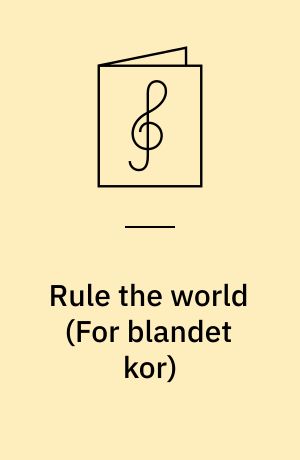 Rule the world : SATB/piano