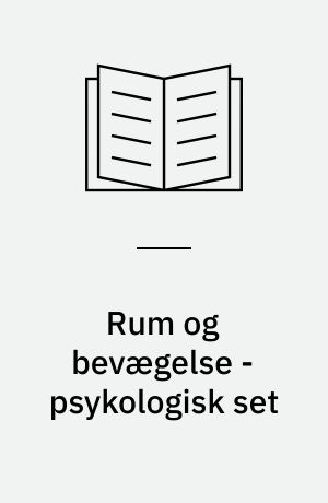 Rum og bevægelse - psykologisk set