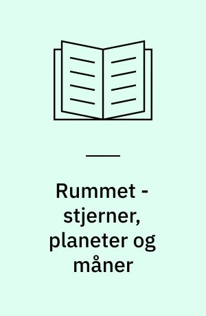 Rummet - stjerner, planeter og måner